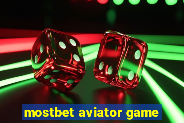 mostbet aviator game